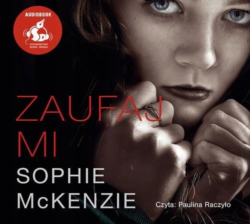 Zaufaj mi - Sophie McKenzie Audiobook