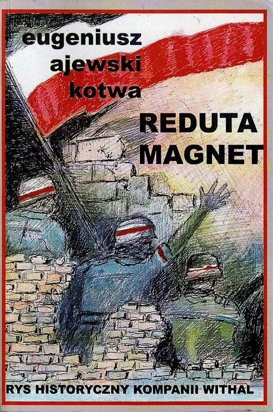 Reduta Magnet Rys historyczny Kompanii Withal Eugeniusz Ajewski Kotwa