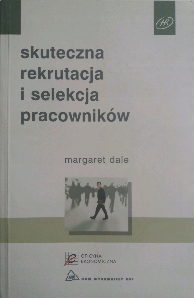 Skuteczna Rekrutacja I Selekcja Pracownikow Dale 7676816404 Oficjalne Archiwum Allegro