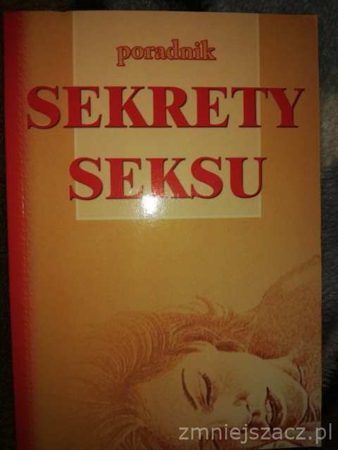 Sekrety seksu + 100 pozycji kamasutra