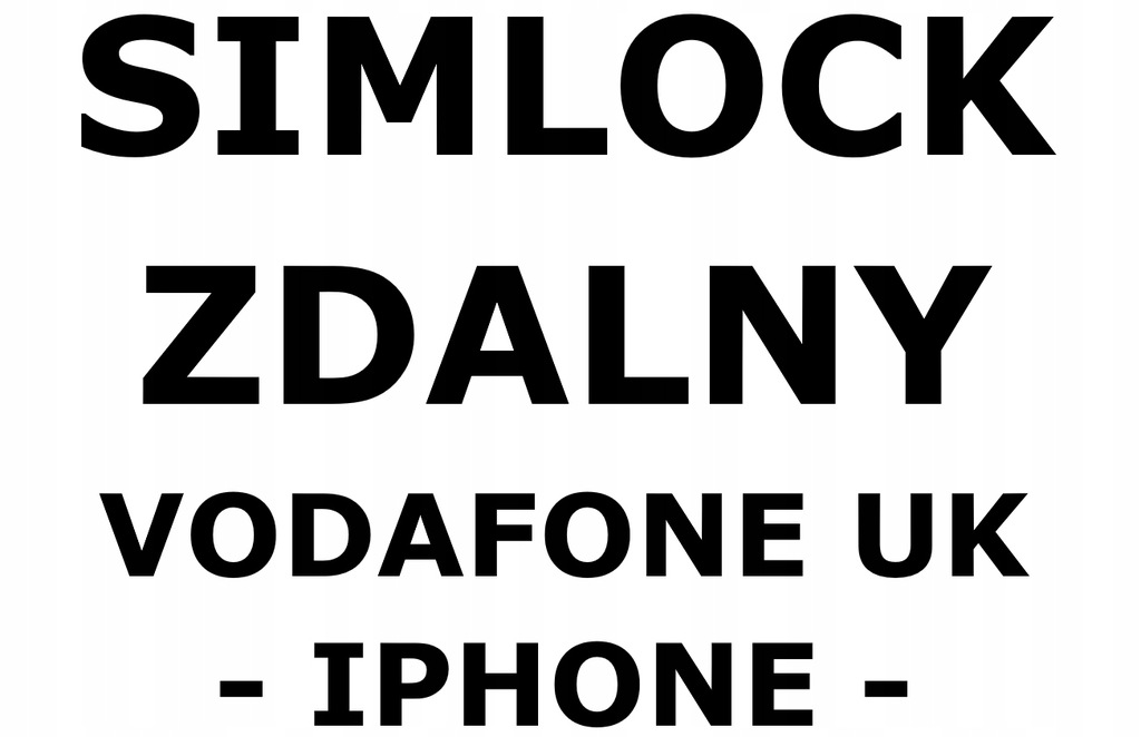 SIMLOCK IPHONE VODAFONE UK,ANGLIA,WIELKA BRYTANIA