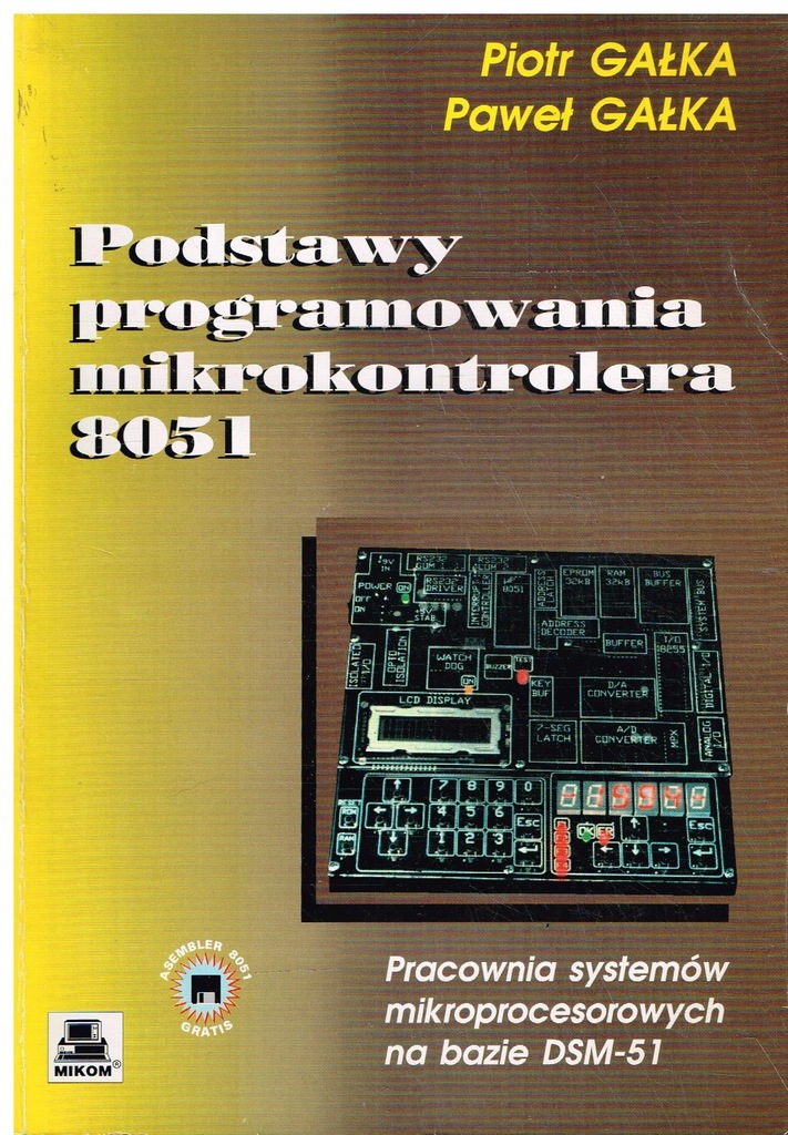 Gałka PODSTAWY PROGRAMOWANIA MIKROKONTROLERA 8051