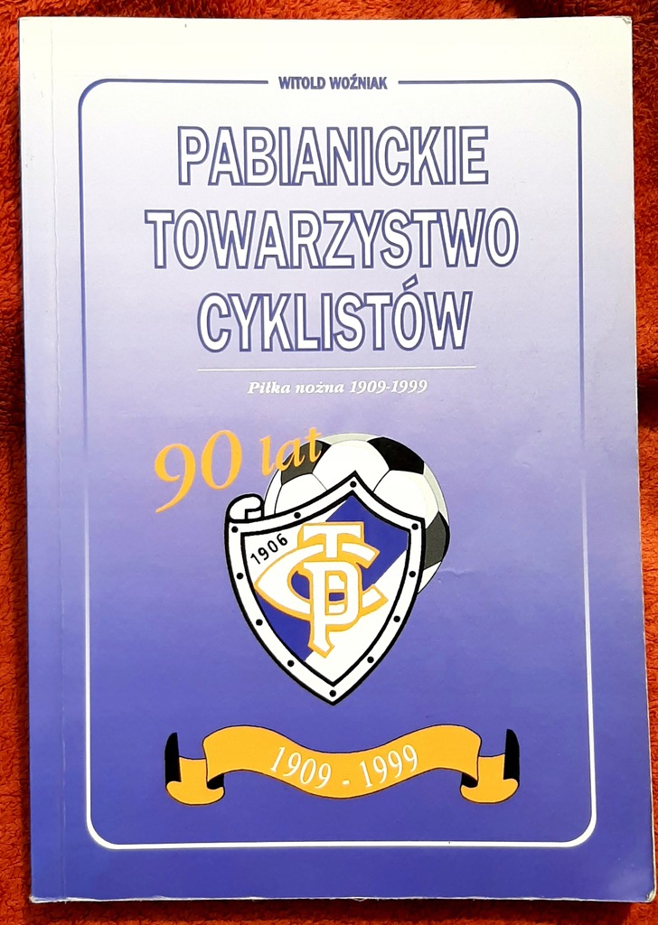 Pabianickie Towarzystwo Cyklistów 1909-1999