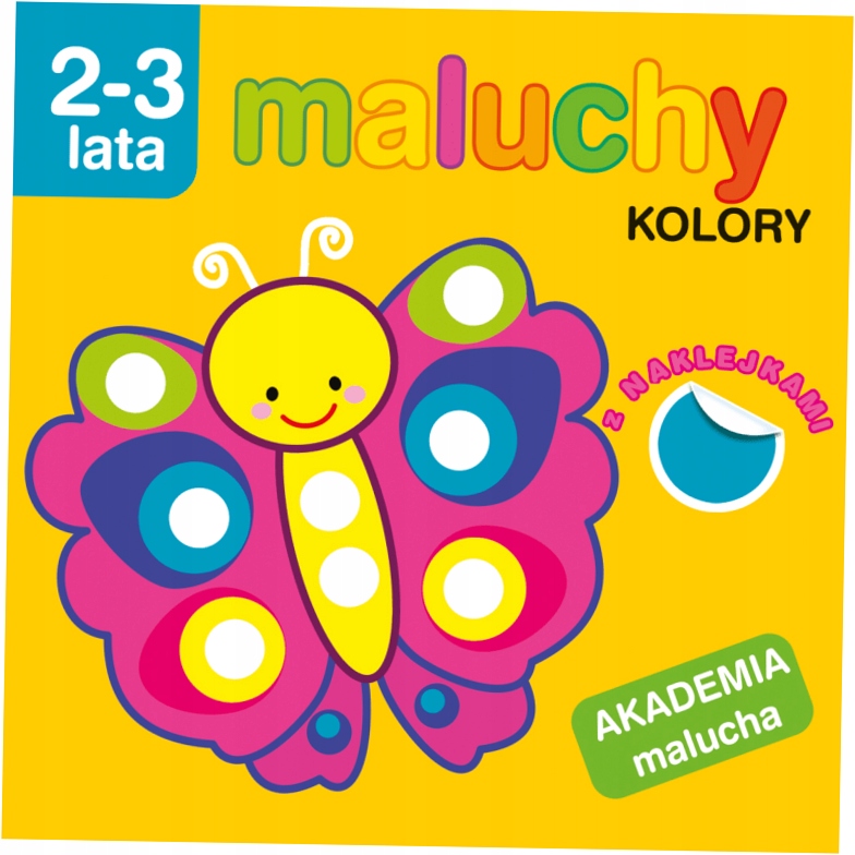 Maluchy. Kolory z naklejkami. Akademia malucha 2-3