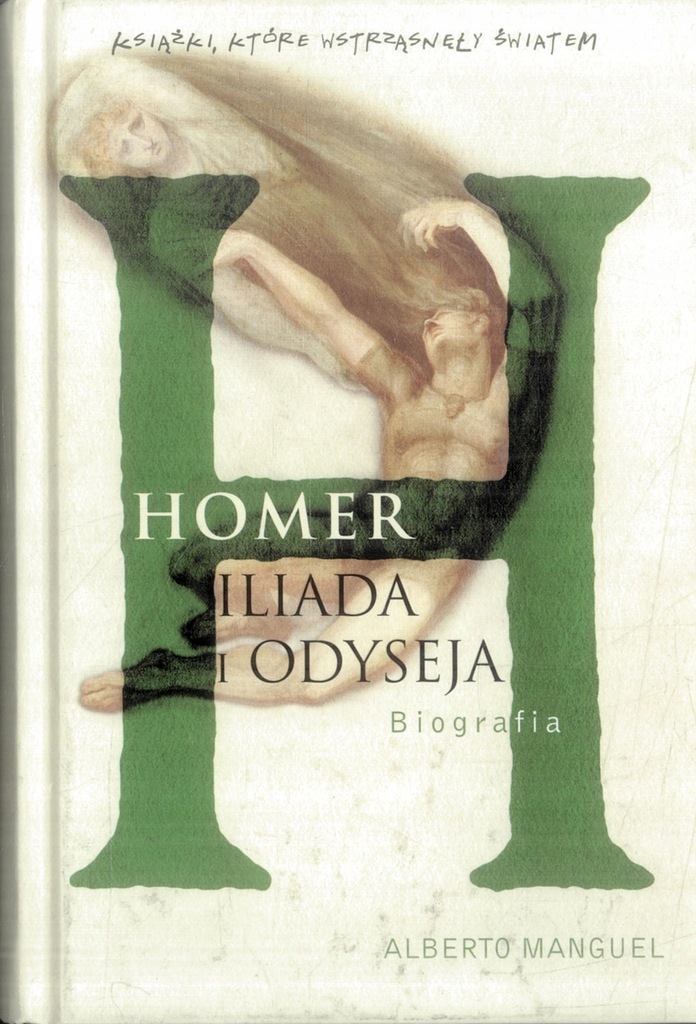 Homer Iliada i Odyseja Alberto Manguel