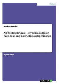 ADIPOSITASCHIRURGIE - EIWEIßMALNUTRITION NACH RO..