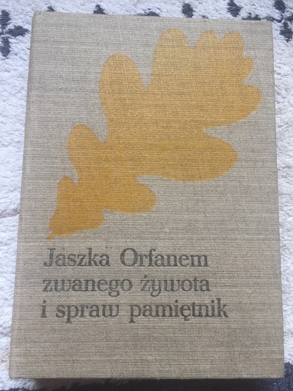 Jaszka Orfanem ... JJ Kraszewski liść dębu