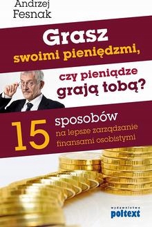 Grasz swoimi pieniedzmi, czy pieniądze grają t