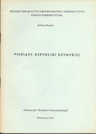 Andrzej Kunisz - Pieniądz Republiki Rzymskiej