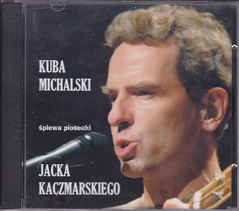 KUBA MICHALSKI śpiewa piosenki JACKA KACZMARSKIEGO