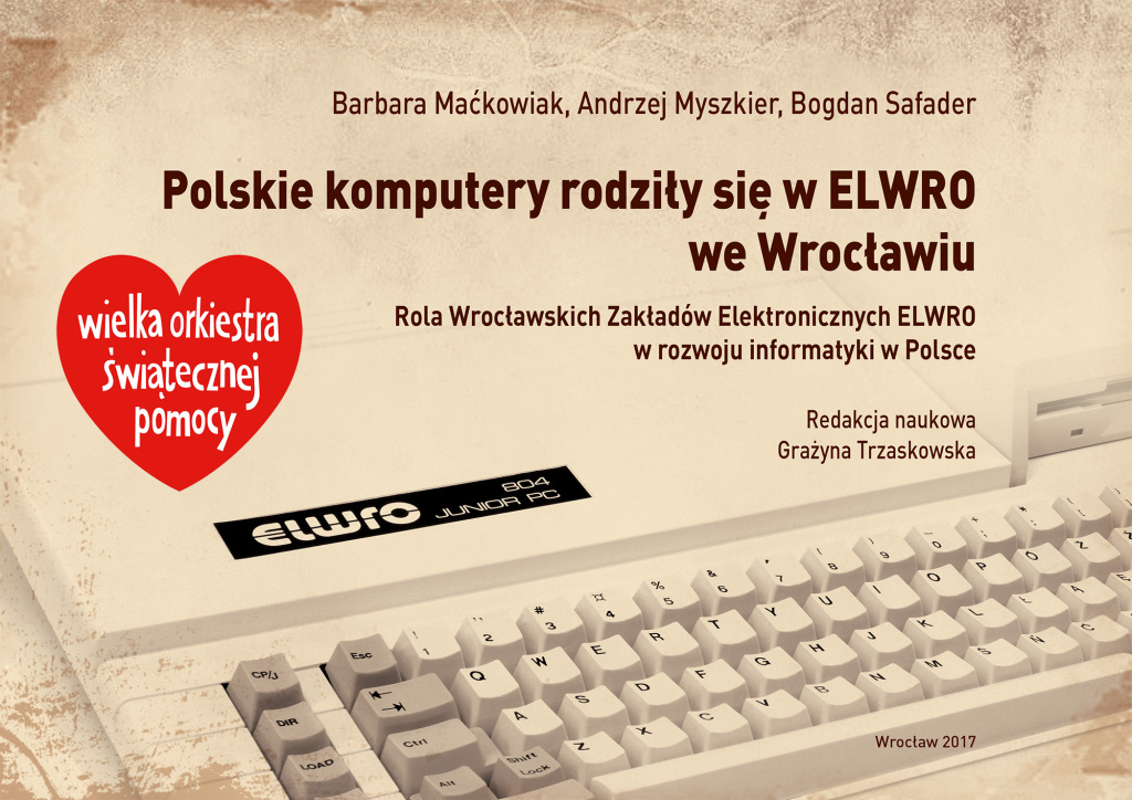 Polskie Komputery Rodziły się w ELWRO