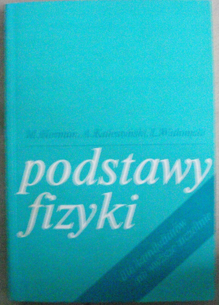 Podstawy fizyka Herman Kalestyński Widomski ideał