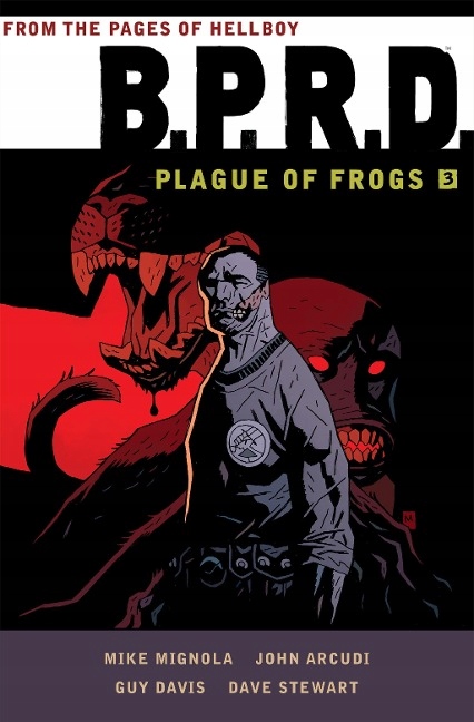 B.p.r.d.: Plague Of Frogs Volume 3 MIKE MIGNOLA