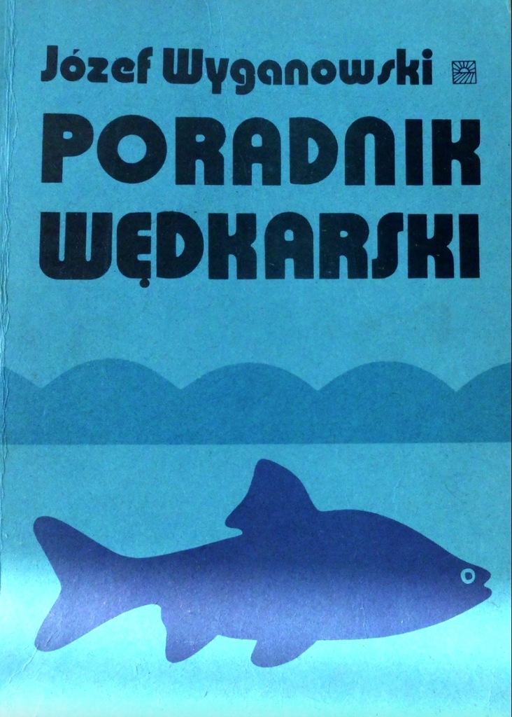 PORADNIK WĘDKARSKI książka 1972 Józef Wyganowski