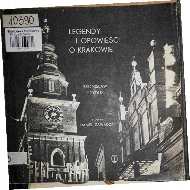 Legendy i opowieści o Krakowie - Bronisław Heyduk