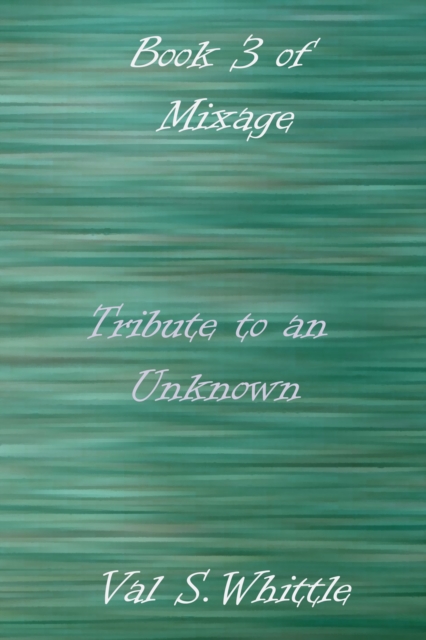 Tribute to an Unknown - Whittle, Val S. EBOOK