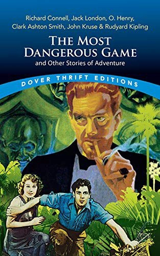 THE MOST DANGEROUS GAME AND OTHER STORIES OF ADVEN