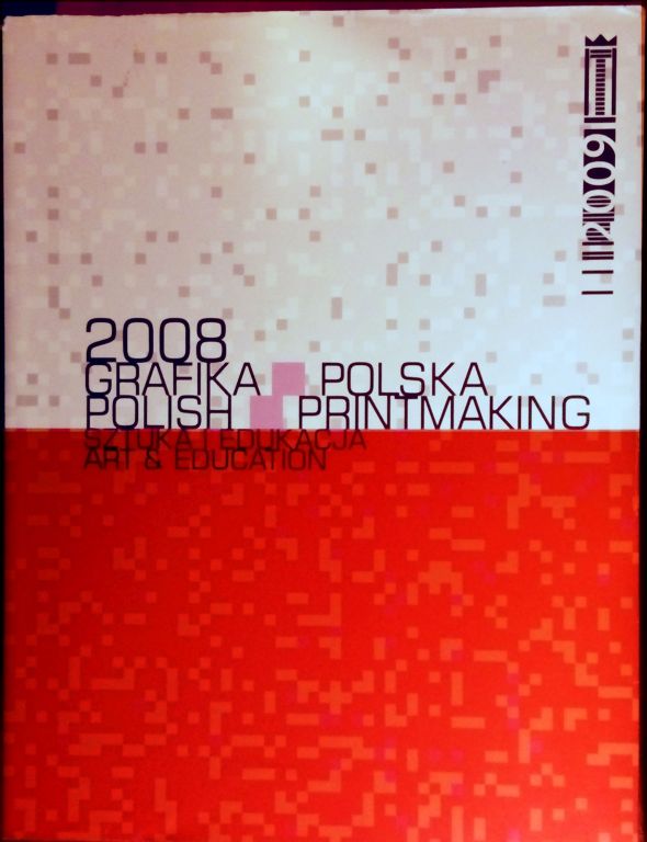 Grafika polska 2008 Sztuka i edukcja katalog