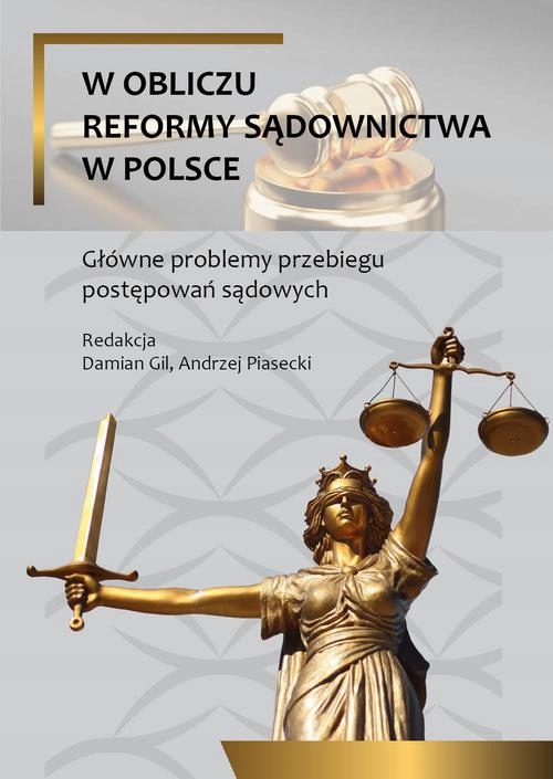 W OBLICZU REFORMY SĄDOWNICTWA W POLSCE. G.. EBOOK