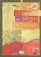 El espanol con... juegos y actividades