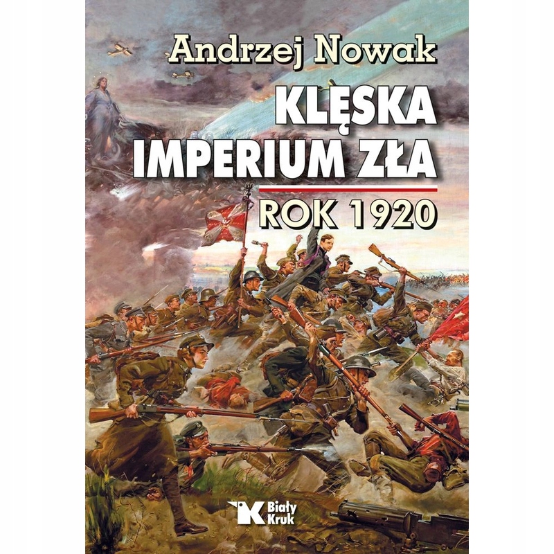 Klęska Imperium Zła rok 1920 Andrzej Nowak