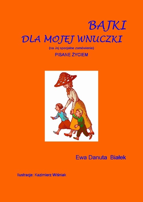 BAJKI DLA MOJEJ WNUCZKI EWA DANUTA BIAŁEK EBOOK