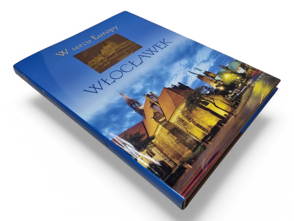 W SERCU EUROPY WŁOCŁAWEK