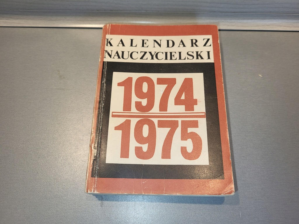 KALENDARZ NAUCZYCIELSKI 1974/1975