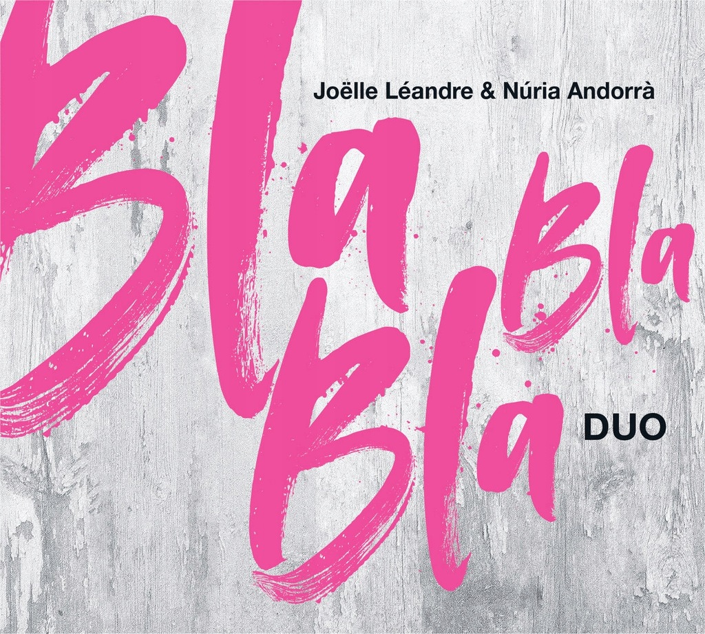 CD Joelle Leandre Nuria Andorra - Bla Bla Bla duo