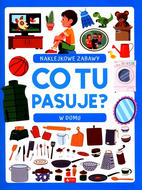 CO TU PASUJE? NAKLEJKOWE ZABAWY W DOMU