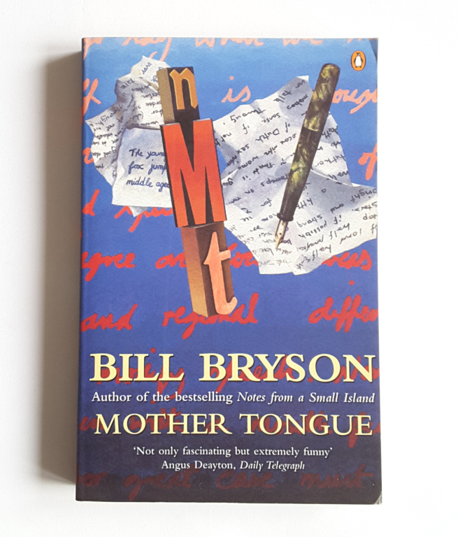 Mother Tongue. The English Language. - Bill Bryson