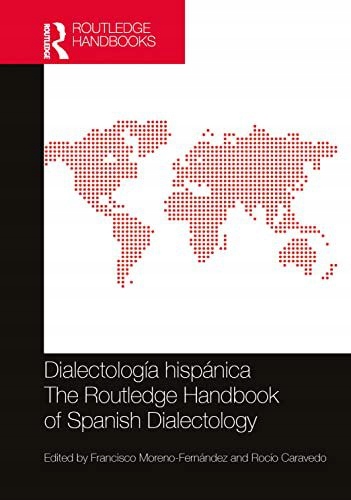 DIALECTOLOGA HISPNICA THE ROUTLEDGE HAND - Fr More