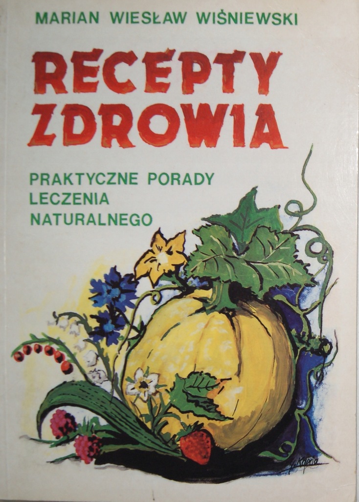 Marian Wiesław Wiśniewski Recepty zdrowia