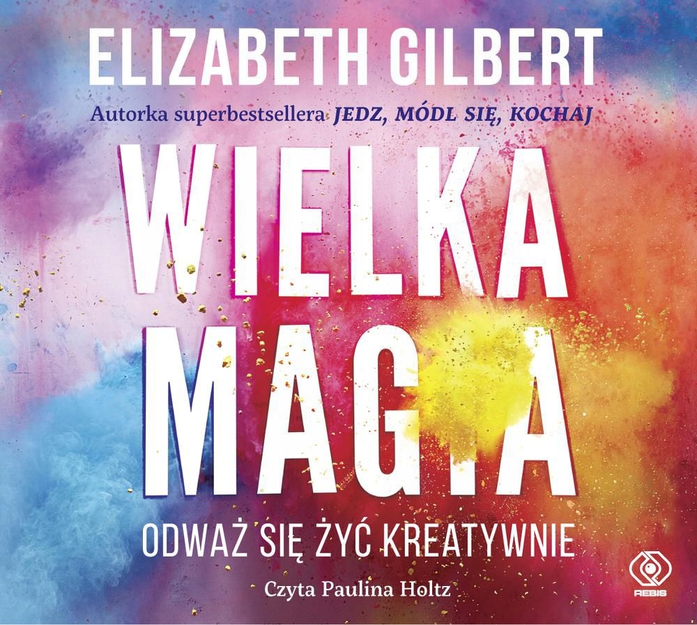 WIELKA MAGIA - Elizabeth Gilbert [AUDIOBOOK] [CD-MP3]