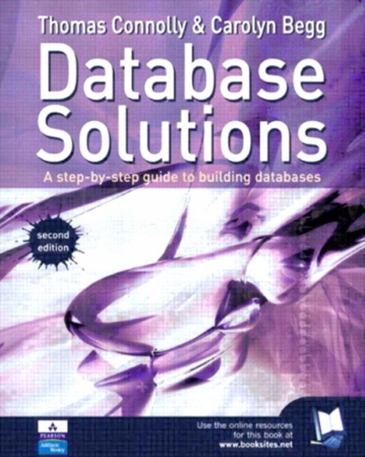 Database Solutions: A step by step guide to