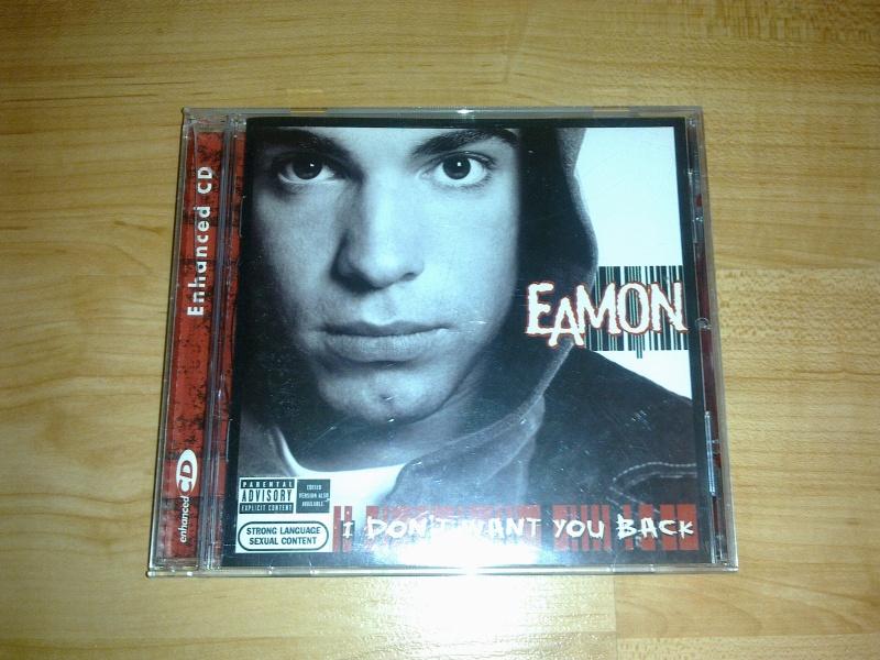 CD - EAMON - I don't want you back