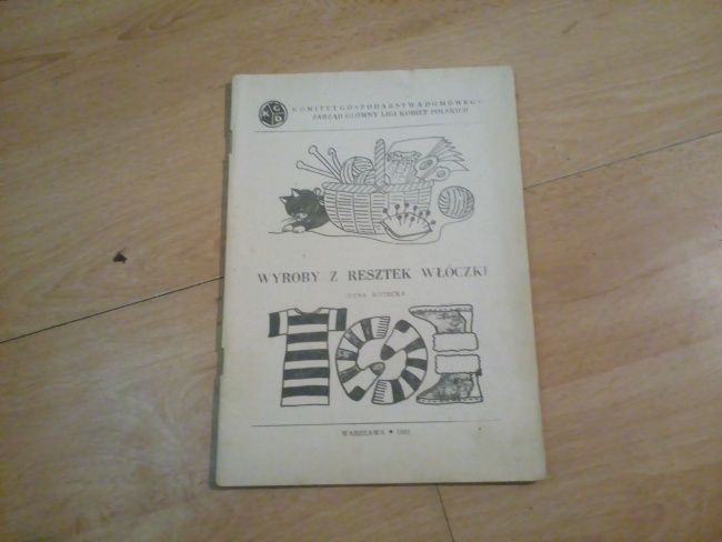 Irena Kotecka WYROBY Z RESZTEK WŁÓCZKI