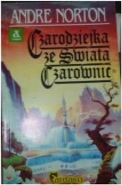 Czarodziejka ze Świata Czarownic - Andre Norton