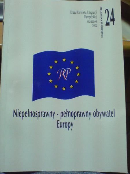 NIEPEŁNOSPRAWNY - PEŁNOSPRAWNY OBYWATEL EUROPY