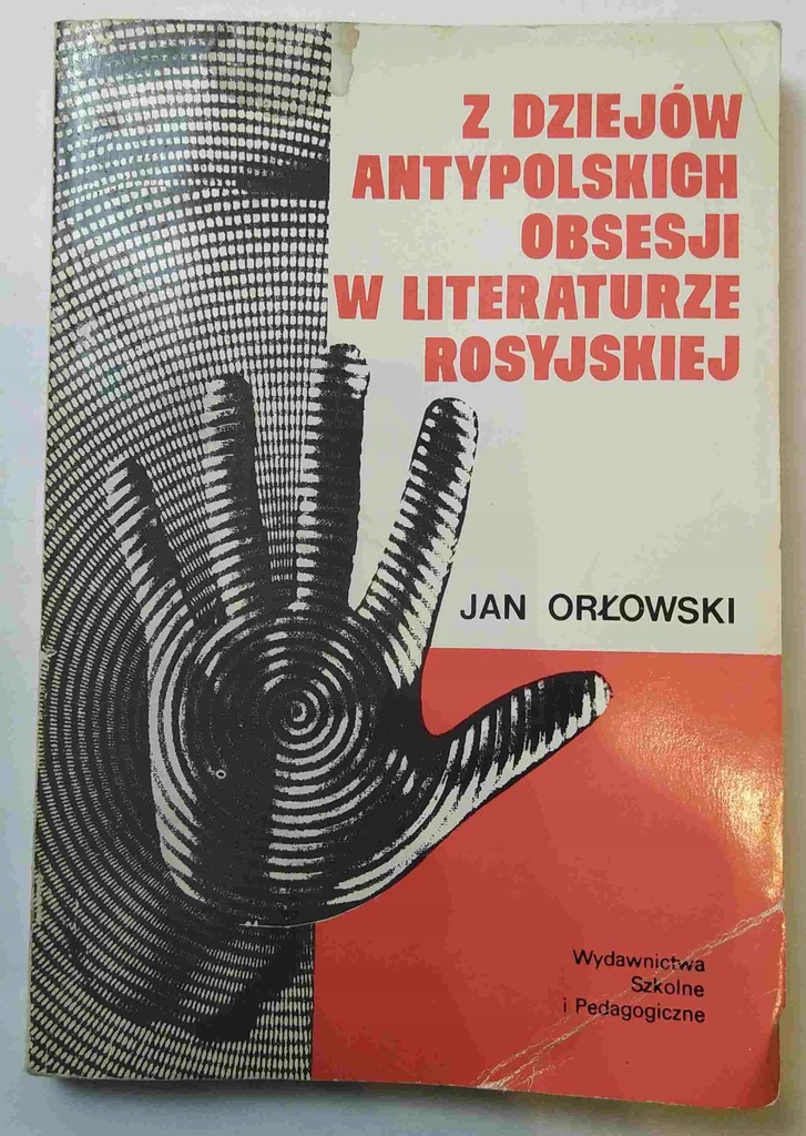 Orłowski - Z dziejów Antypolskich obsesji lit Ros