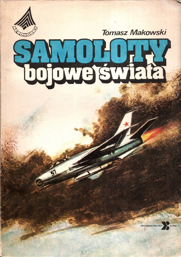 Samoloty bojowe świata Tomasz Makowski 11407956911 oficjalne
