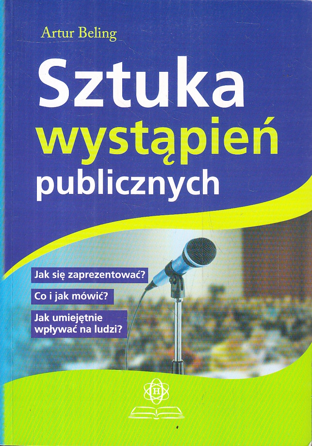 SZTUKA WYSTĄPIEŃ PUBLICZNYCH * ARTUR BELING