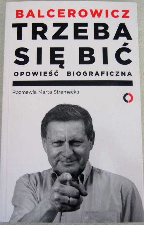 Balcerowicz Trzeba się bić biografia Stremecka