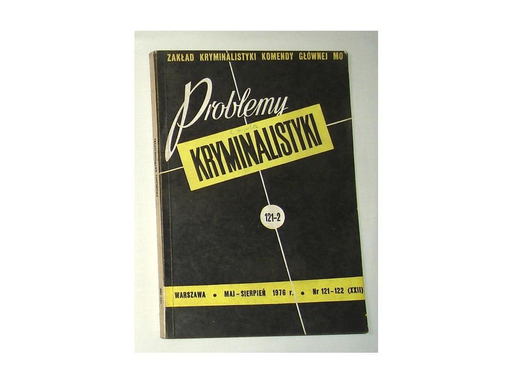 PROBLEMY KRYMINALISTYKI *** nr 121-122 *** 1976 r.