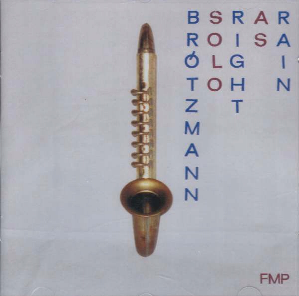 PETER BROTZMANN - RIGHT AS RAIN - DEDICATED TO