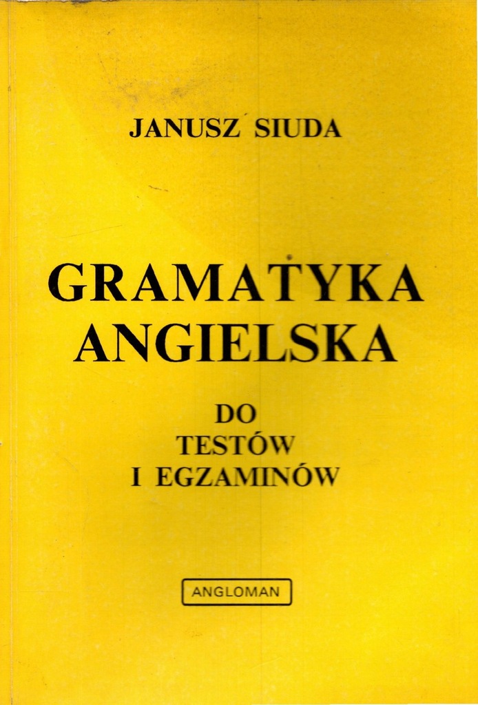 Gramatyka angielska do testów i egzaminów - Siuda