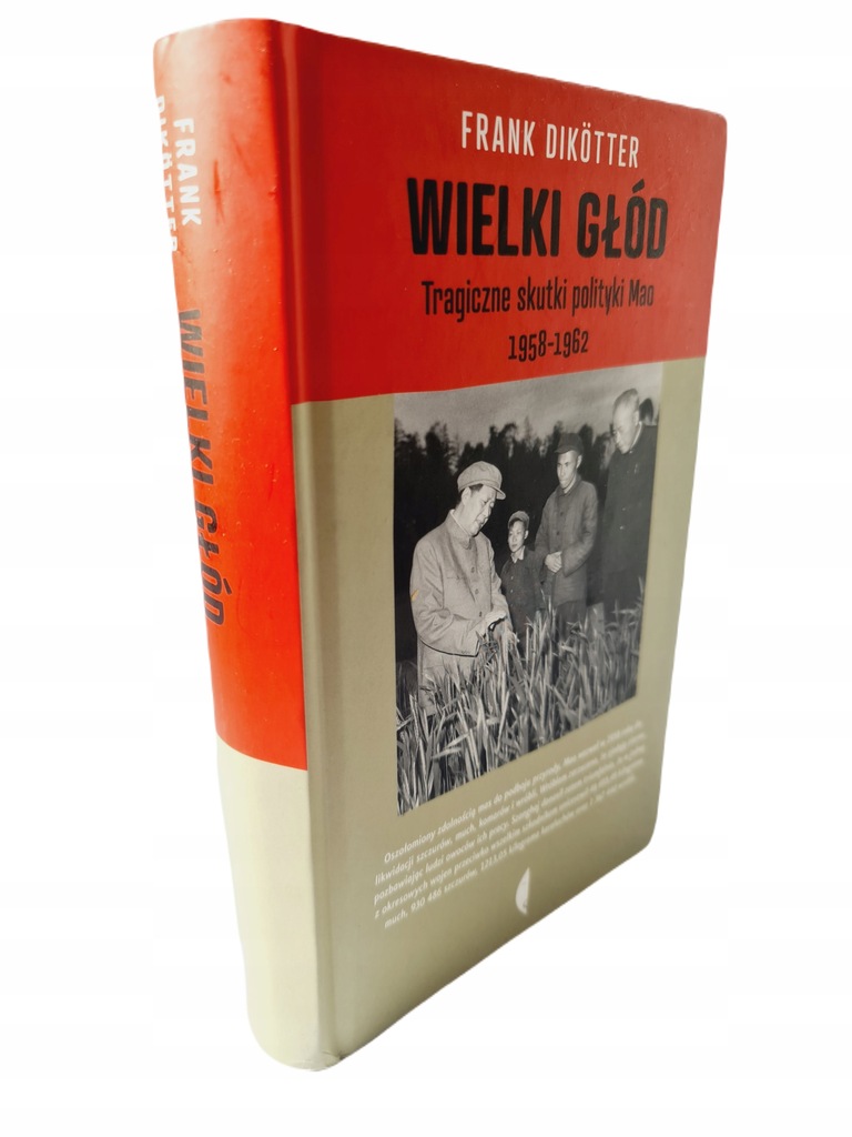 Wielki głód Tragiczne skutki polityki Mao 1958-1962