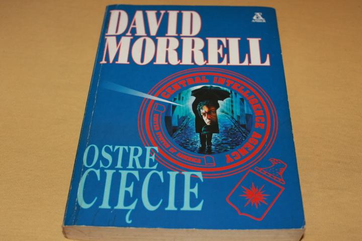 DAVID MORRELL - OSTRE CIĘCIE