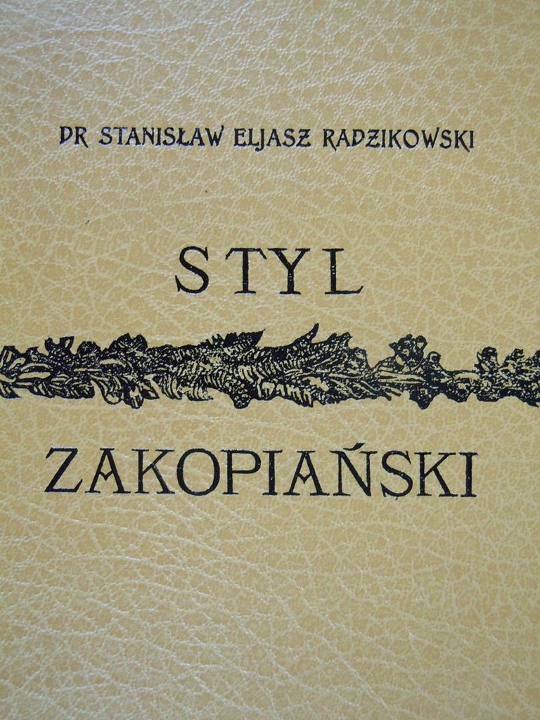 Radzikowski Styl zakopiański reprint 1901