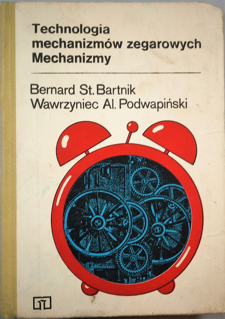 TECHNOLOGIA MECHANIZMÓW ZEGAROWYCH MECHANIZMY